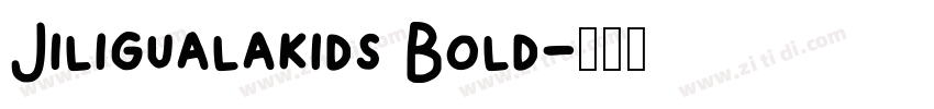 Jiligualakids Bold字体转换